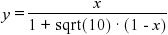 y = x / (1 + sqrt(10) * (1 - x))